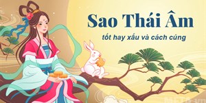 Sao Thái Âm tốt hay xấu? Cách cúng sao Thái Âm 2024 giải hạn