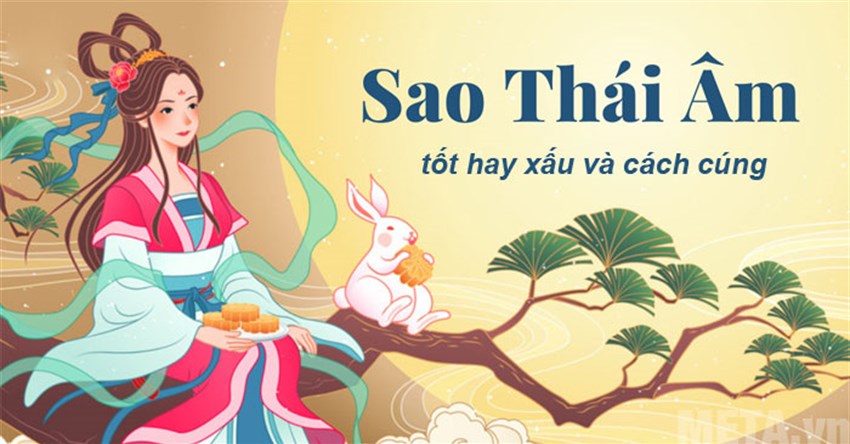 Sao Thái Âm tốt hay xấu? Cách cúng sao Thái Âm 2024 giải hạn