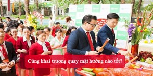 Cúng khai trương quay mặt hướng nào tốt?
