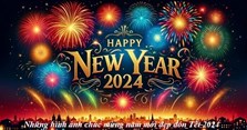 Những hình ảnh chúc mừng năm mới đẹp đón Tết 2024