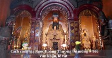 Cách cúng vía Ngọc Hoàng Thượng Đế mùng 9 Tết: Văn khấn, lễ vật