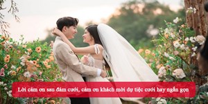 Lời cảm ơn sau đám cưới, cảm ơn khách mời dự tiệc cưới hay ngắn gọn