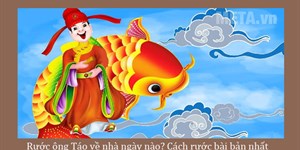 Rước ông Táo về nhà ngày nào? Cách rước ông Táo về nhà bài bản nhất