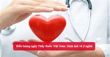 Biểu tượng ngày Thầy thuốc Việt Nam: Hình ảnh và ý nghĩa