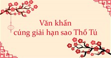 Văn khấn cúng giải hạn sao Thổ Tú