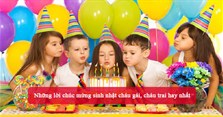 Những lời chúc mừng sinh nhật cháu gái, cháu trai hay nhất