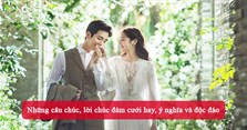 Những câu chúc, lời chúc đám cưới hay, ý nghĩa và độc đáo