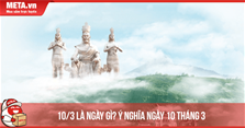 10/3 là ngày gì? Ý nghĩa ngày 10 tháng 3 Dương & Âm