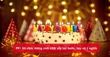 99+ lời chúc mừng sinh nhật sếp hài hước, hay và ý nghĩa