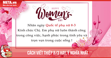 Cách viết thiệp 8/3 hay, ý nghĩa, ngắn gọn