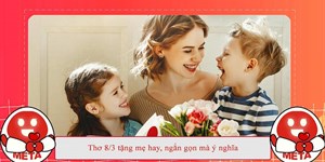 Thơ 8/3 tặng mẹ hay, ngắn gọn mà ý nghĩa