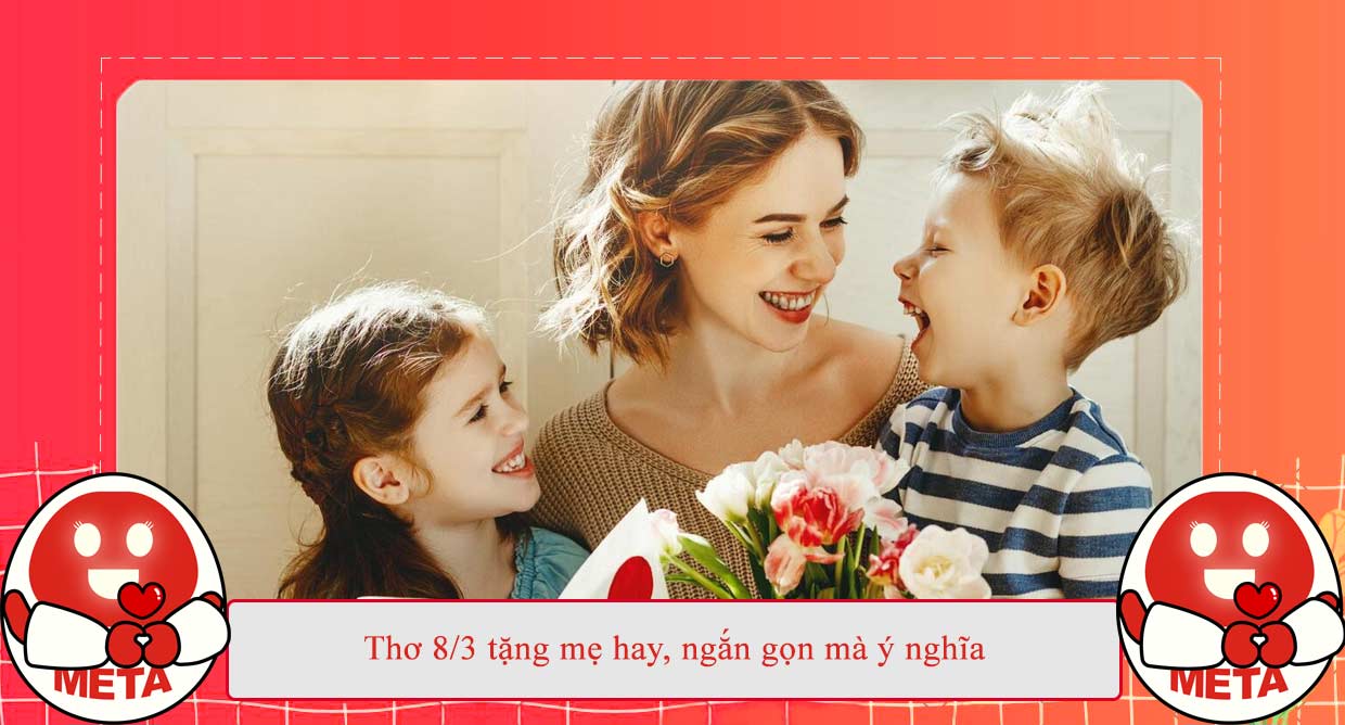 Những bài thơ tặng mẹ ngày 8/3 hay nhất