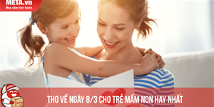 20 Bài thơ về ngày 8/3 cho trẻ mầm non hay, ngắn, dễ thuộc