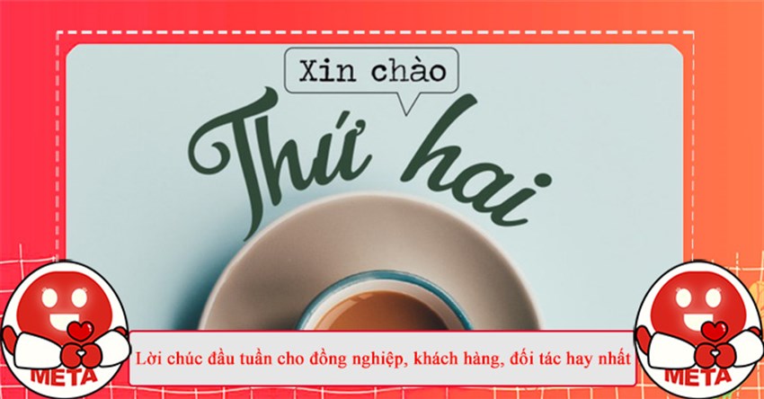 Lời chúc đầu tuần cho đồng nghiệp, khách hàng, đối tác hay nhất