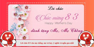 Lời chúc 8/3 cho mẹ chồng, mẹ vợ hay, ý nghĩa và ngắn gọn nhất