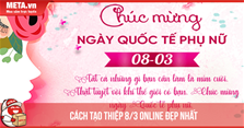 Cách tạo thiệp 8/3 online đẹp, đơn giản gửi người thân yêu