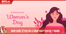 Ngày Quốc tế Phụ nữ là ngày nào? Lịch sử, ý nghĩa ngày Quốc tế Phụ nữ