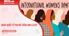 Ngày Quốc tế Phụ nữ tiếng Anh là gì? Lời chúc mừng ngày 8/3 bằng tiếng Anh hay, ý nghĩa