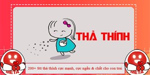 200+ Stt thả thính cực mạnh, cực ngầu & chất cho con trai