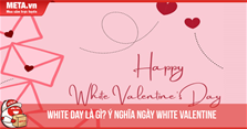 White Day là ngày gì? Ý nghĩa ngày White Valentine là gì?