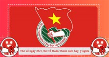 Thơ về ngày 26/3, thơ về Đoàn Thanh niên hay, ý nghĩa