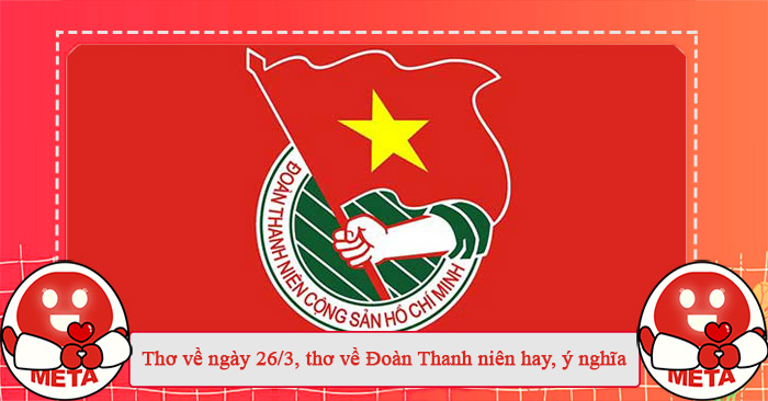 Những bài thơ về ngày 26/3, thơ về Đoàn Thanh niên