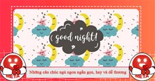 Những câu chúc ngủ ngon ngắn gọn, hay và dễ thương