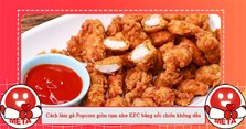 Cách làm gà Popcorn giòn rụm như KFC bằng nồi chiên không dầu