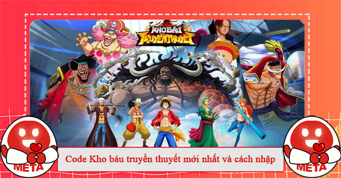 Code Kho báu truyền thuyết mới nhất và cách nhập