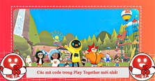 Các mã code trong Play Together mới nhất