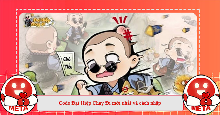 Code Đại Hiệp Chạy Đi mới nhất