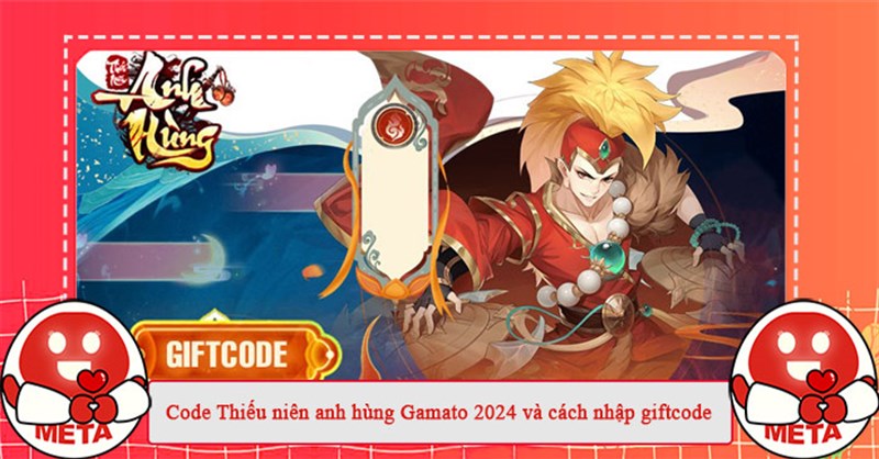 Code Thiếu niên anh hùng Gamato 2024 và cách nhập giftcode
