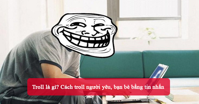 Troll có nghĩa là gì?