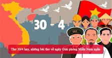 Thơ 30/4 hay, những bài thơ về ngày Giải phóng Miền Nam ngắn