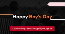 Lời chúc Boy's Day cho người yêu, bạn bè