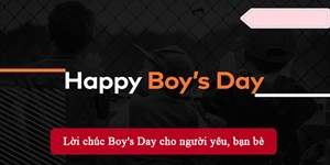 Lời chúc Boy's Day cho người yêu, bạn bè