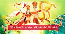 Giỗ tổ Hùng Vương năm 2024 ngày mấy? Thứ mấy?