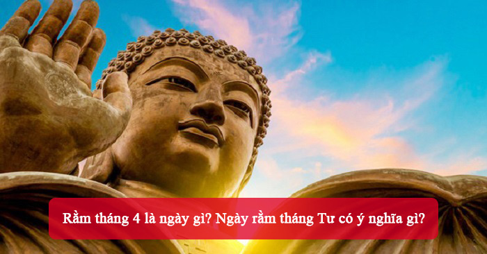 Tìm hiểu về rằm tháng Tư