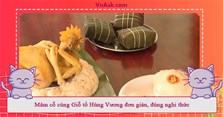 Mâm cỗ cúng Giỗ tổ Hùng Vương đơn giản, đúng nghi thức