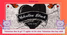 Valentine đen là gì? Ý nghĩa và lời chúc Valentine đen hay nhất