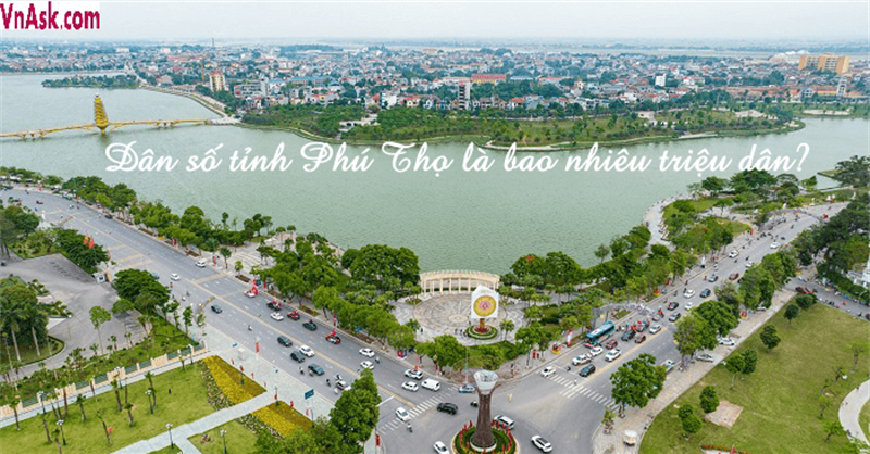 Dân số tỉnh Phú Thọ 2024 là bao nhiêu triệu dân?