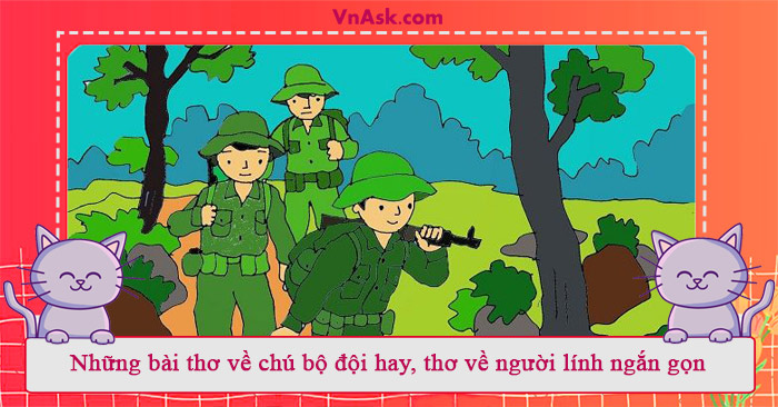 Những câu thơ về chú bộ đội hay