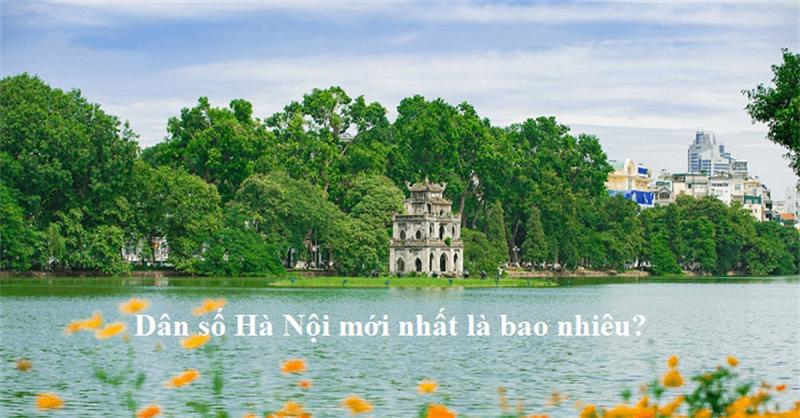 Dân số Hà Nội 2024: Thành phố Hà Nội có bao nhiêu triệu dân?