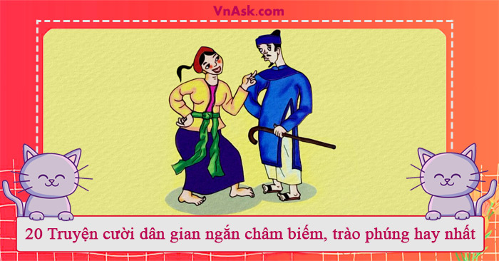 Top những chuyện cười dân gian hay nhất Top những chuyện cười dân gian hay nhất