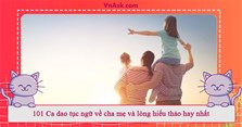 101 Ca dao tục ngữ về cha mẹ và lòng hiếu thảo hay nhất
