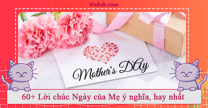 Những lời chúc Ngày của Mẹ hay, ý nghĩa