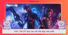 1001 Tên FF hay cho nữ vừa đẹp vừa chất