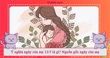 Ý nghĩa ngày của mẹ 12/5 là gì? Nguồn gốc ngày của mẹ