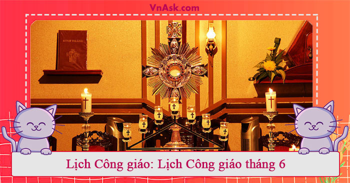 Tìm hiểu về lịch Công giáo tháng 6 năm 2024