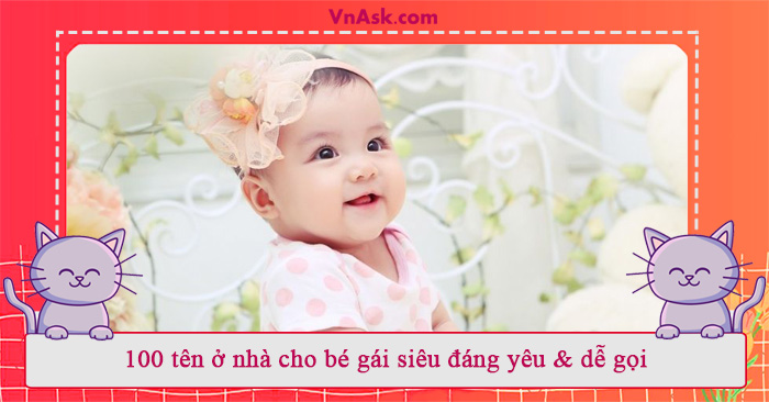 Gợi ý tên hay ở nhà cho bé gái